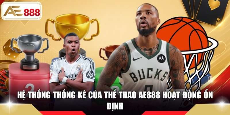 Hệ thống thống kê của thể thao AE888 hoạt động ổn định