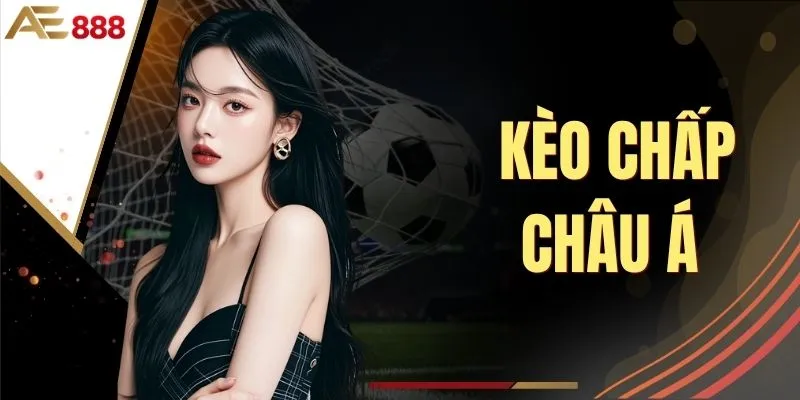 Hướng Dẫn Cách Đọc Kèo Chấp Châu Á Và Mẹo Phân Tích Chuẩn