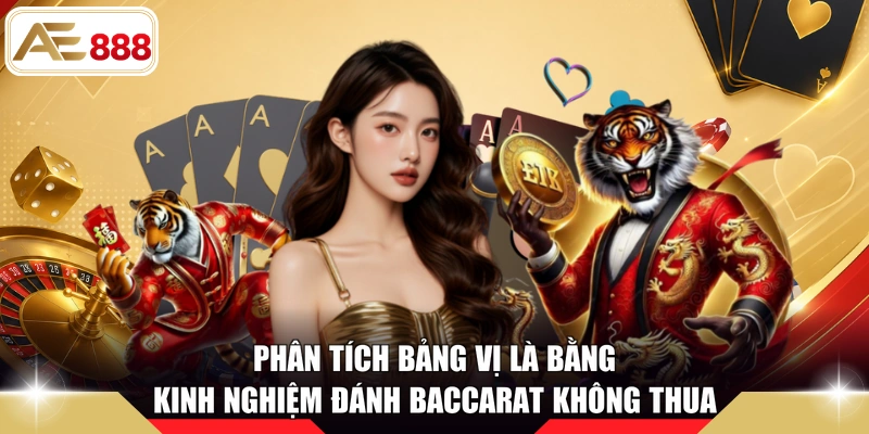 Phân tích bảng vị là bằng kinh nghiệm đánh baccarat không thua