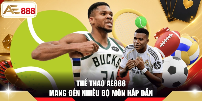 Thể thao AE888 mang đến nhiều bộ môn hấp dẫn